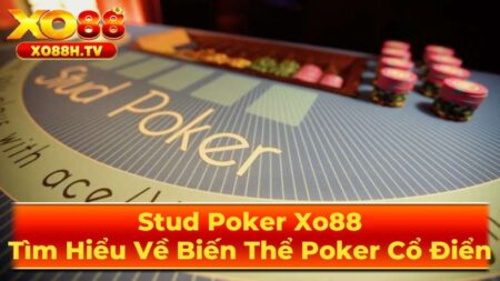 Luật Chơi Stud Poker
